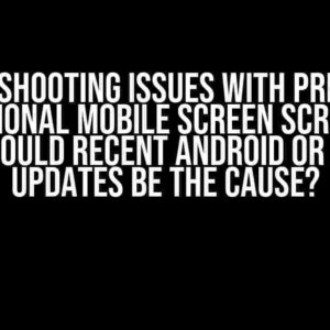 Troubleshooting Issues with Previously Functional Mobile Screen Scrolling Code: Could Recent Android or Appium Updates Be the Cause?